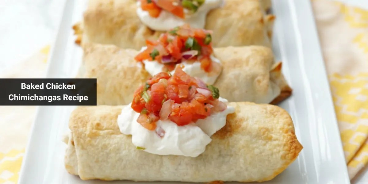 Baked Chicken Chimichangas Recipe