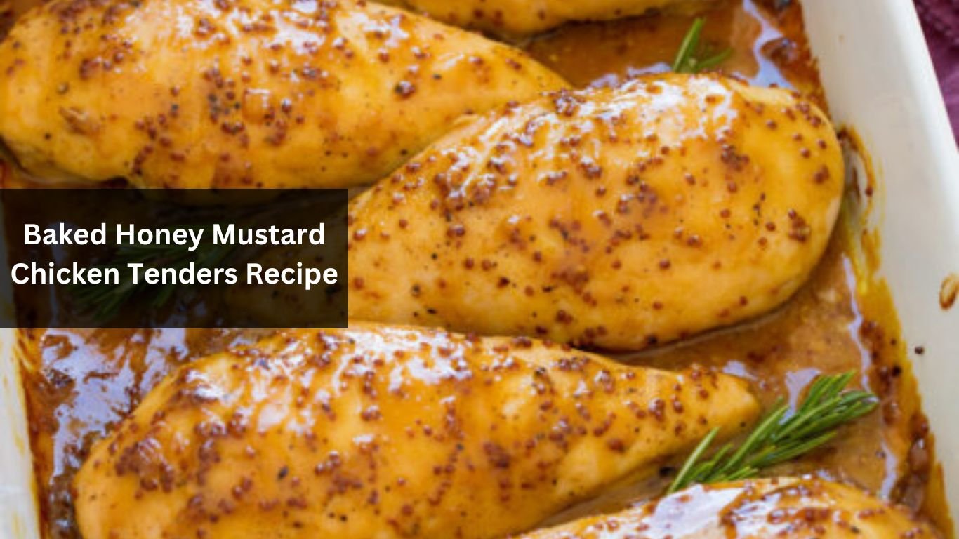 Baked Honey Mustard Chicken Tenders Recipe