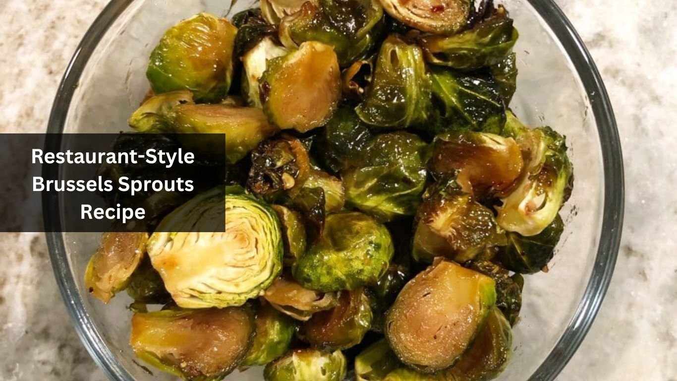 Restaurant-Style Brussels Sprouts Recipe